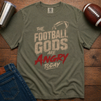 Football Gods Are Angry Today T-Shirt