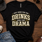 Drinks And The Drama T-Shirt
