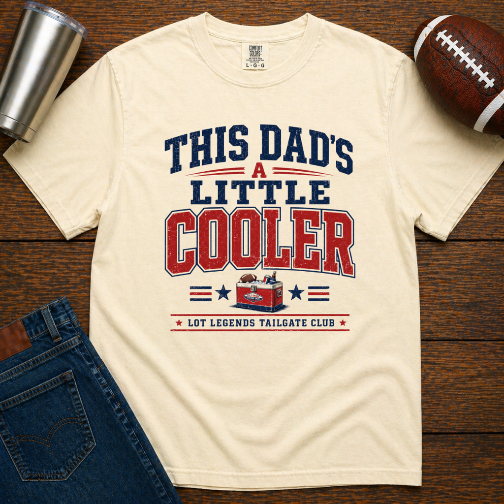 Dad's A Little Cooler T-Shirt