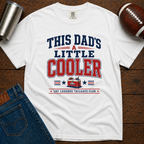 Dad's A Little Cooler T-Shirt