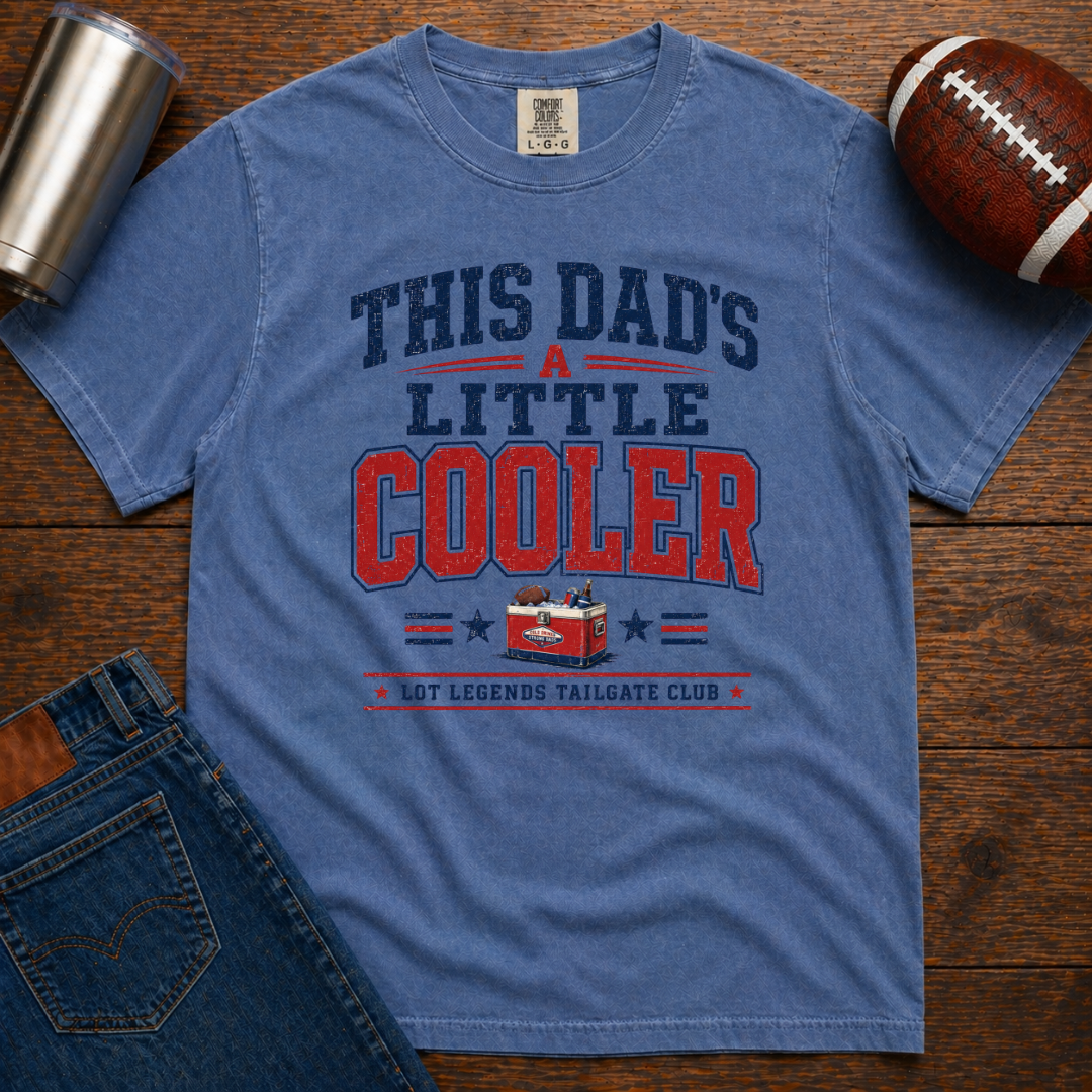 Dad's A Little Cooler T-Shirt