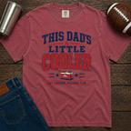 Dad's A Little Cooler T-Shirt