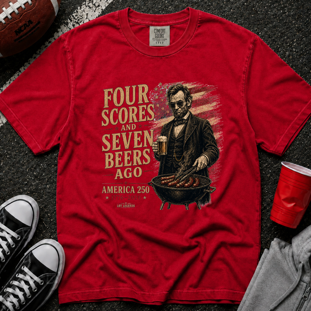 Four Scores and Seven Beers Ago T-Shirt