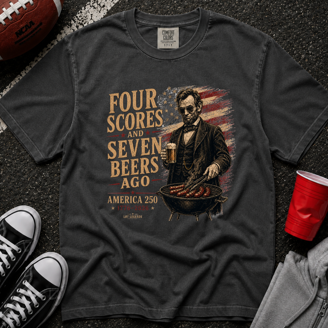Four Scores and Seven Beers Ago T-Shirt