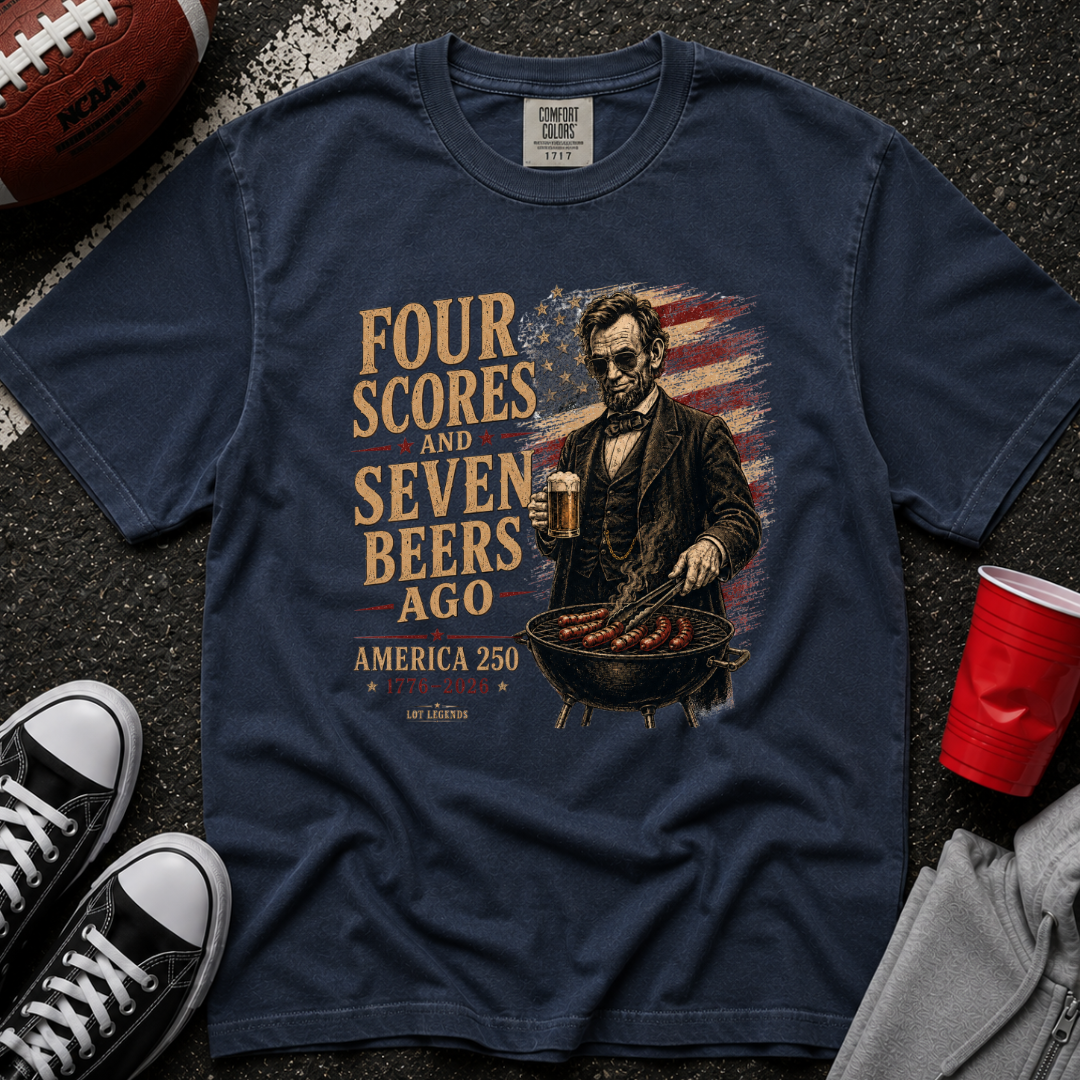 Four Scores and Seven Beers Ago T-Shirt