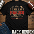 I Tailgate Harder Back T-Shirt