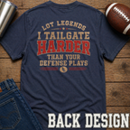 I Tailgate Harder Back T-Shirt