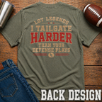 I Tailgate Harder Back T-Shirt