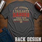 I Tailgate Harder Back T-Shirt