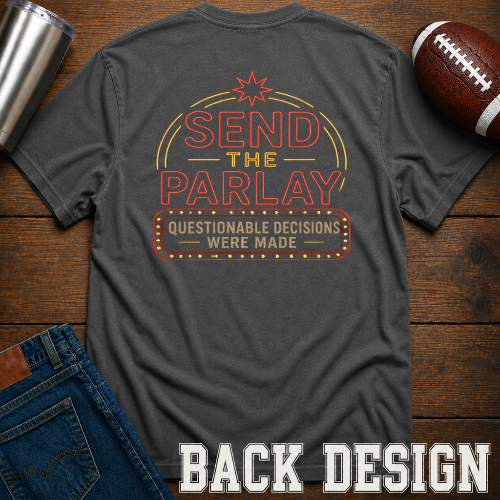 Send The Parlay Questionable Decisions T-Shirt