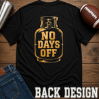 No Days Off Propane Tank T-Shirt