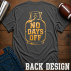 No Days Off Propane Tank T-Shirt