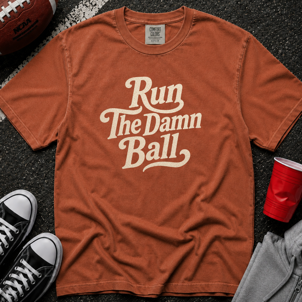 Run The Damn Ball T-Shirt