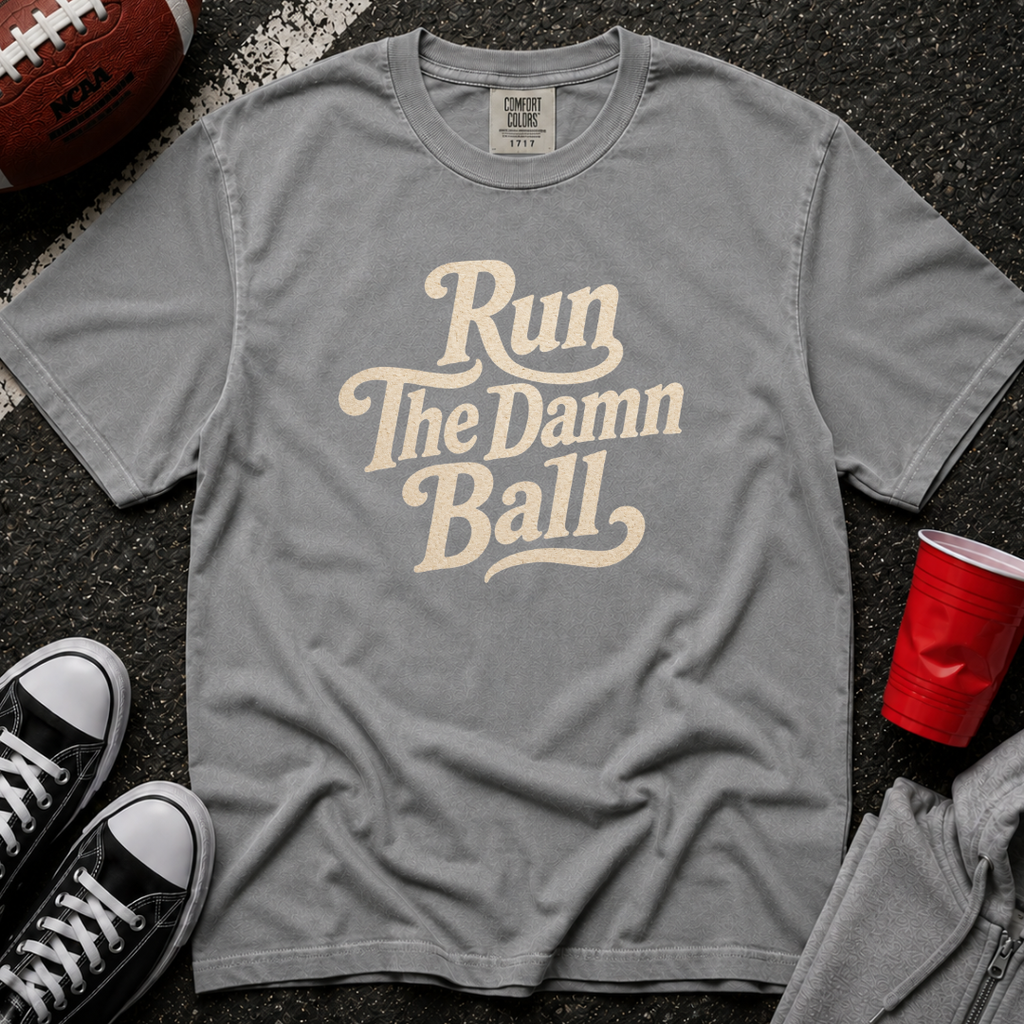Run The Damn Ball T-Shirt
