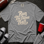 Run The Damn Ball T-Shirt