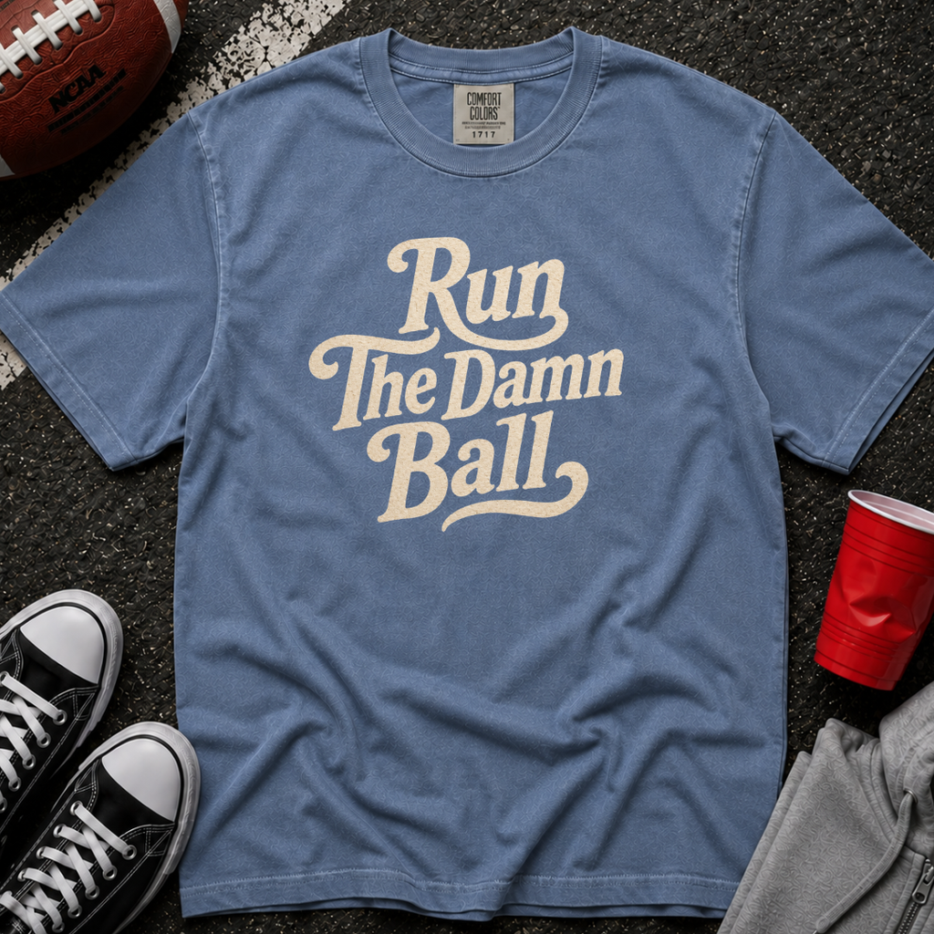 Run The Damn Ball T-Shirt