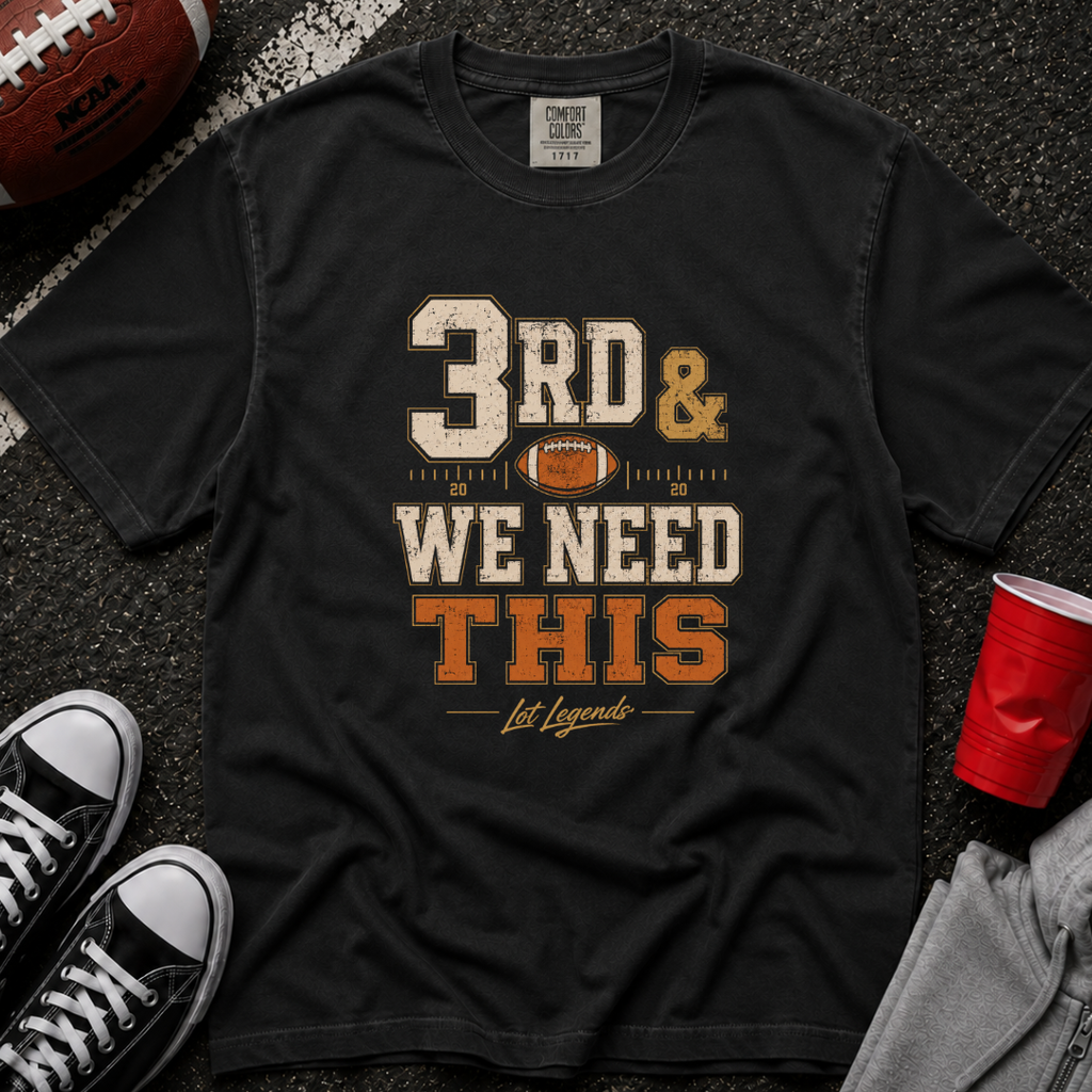 3rd & We Need This Yardage T-Shirt