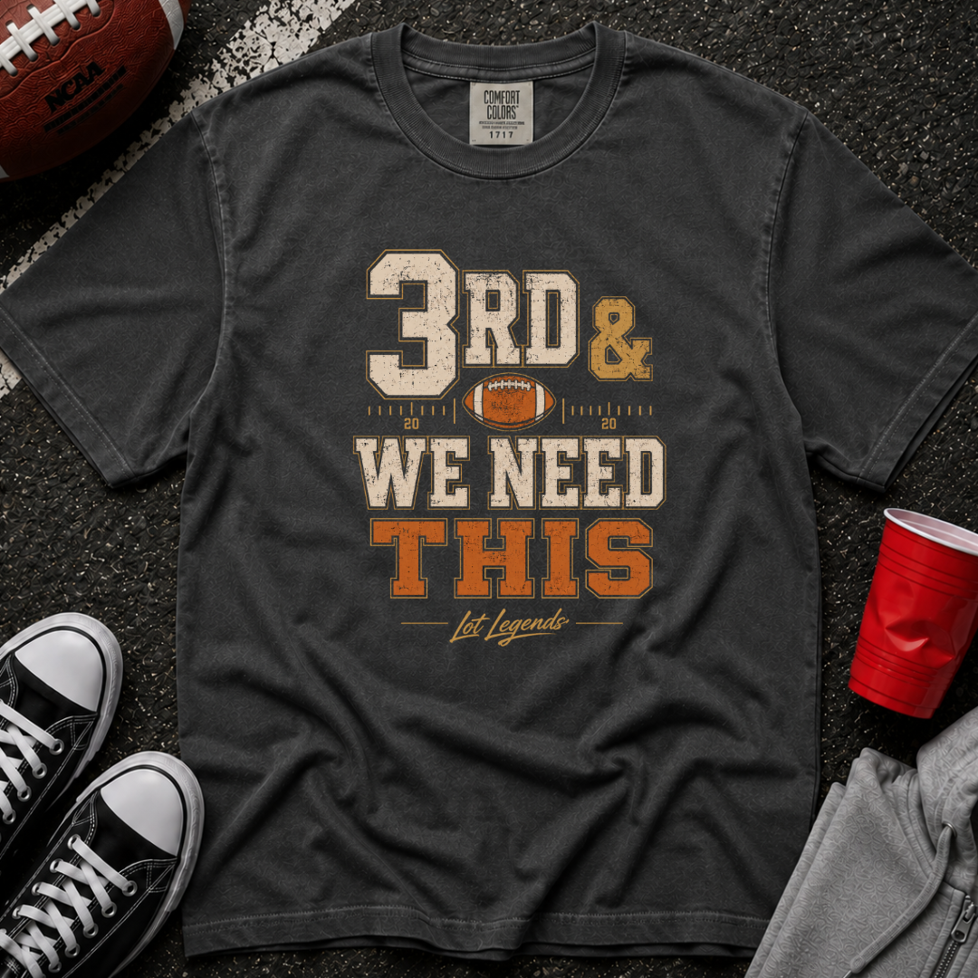 3rd & We Need This Yardage T-Shirt
