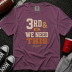 3rd & We Need This Yardage T-Shirt