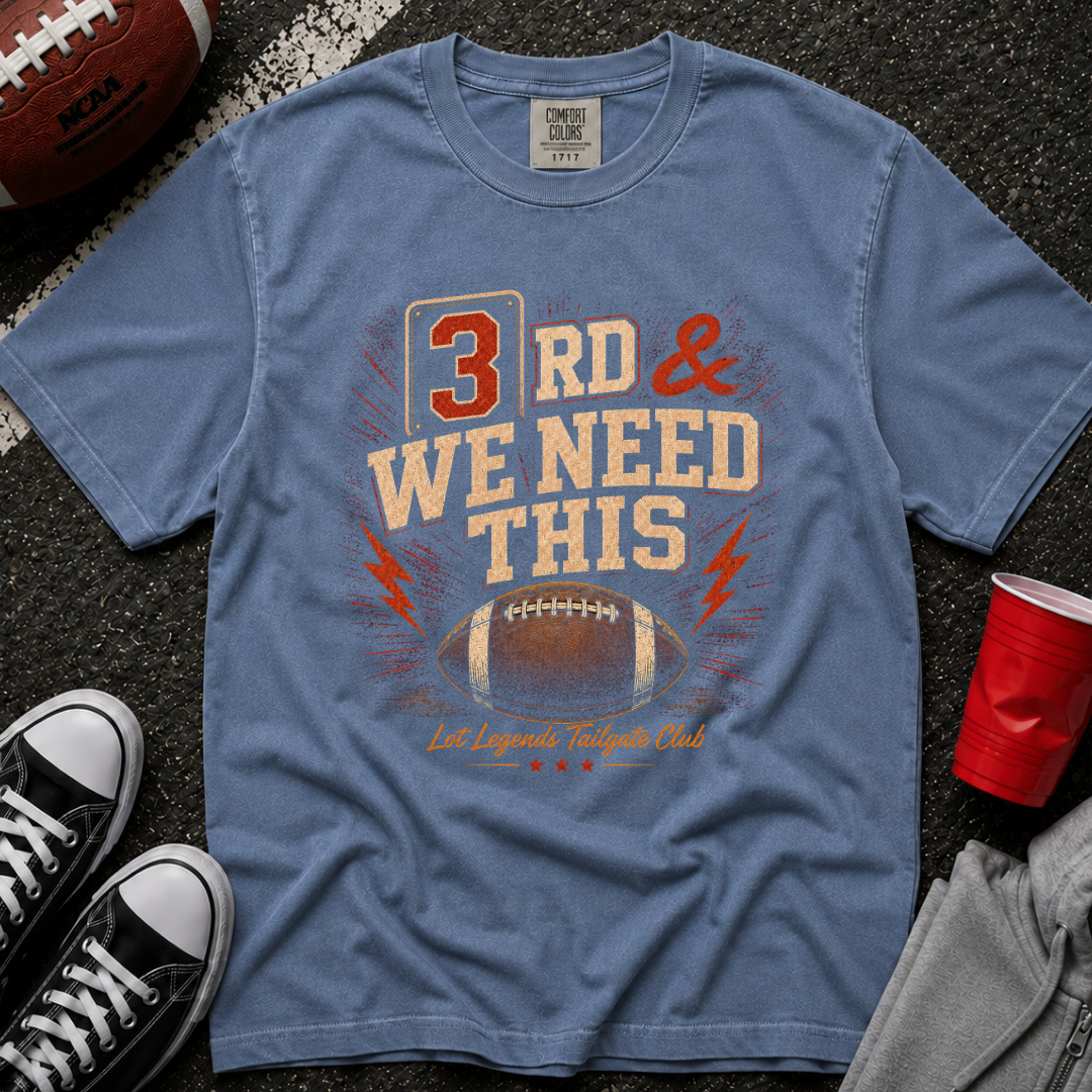 3rd & We Need This One Time T-Shirt