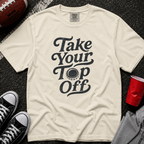 Take Your Top Off T-Shirt