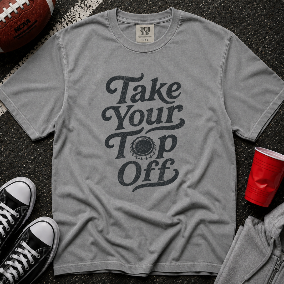 Take Your Top Off T-Shirt