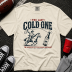 The Last Cold One T-Shirt