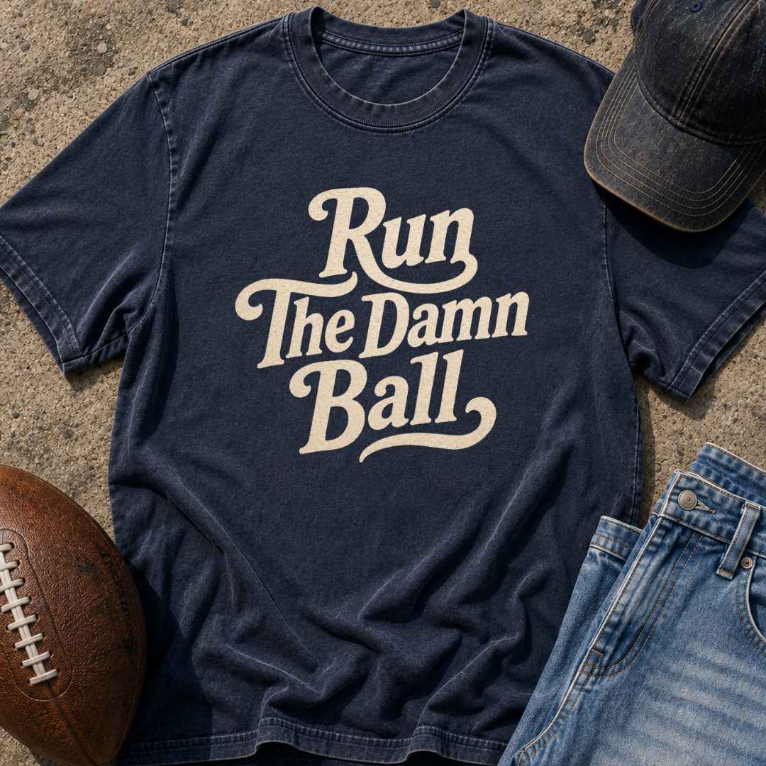 Run The Damn Ball T-Shirt