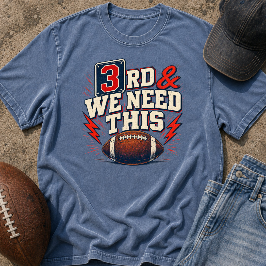 3rd & We Need This T-Shirt