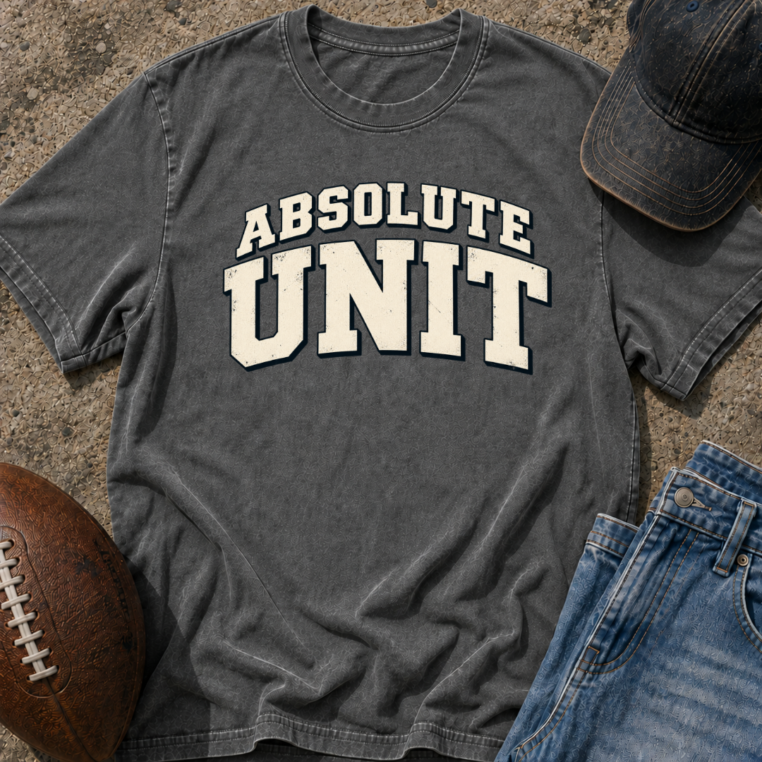 Absolute Unit T-Shirt