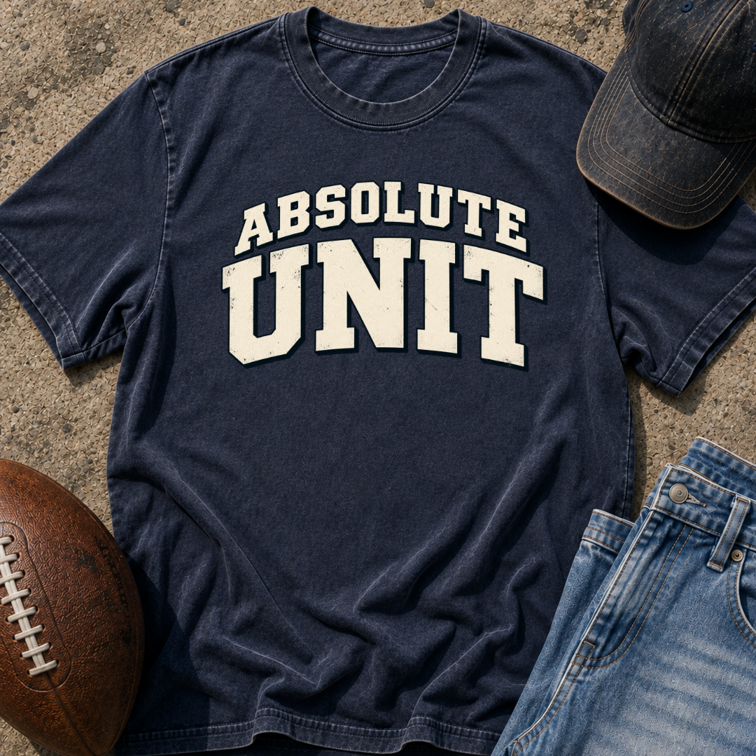 Absolute Unit T-Shirt