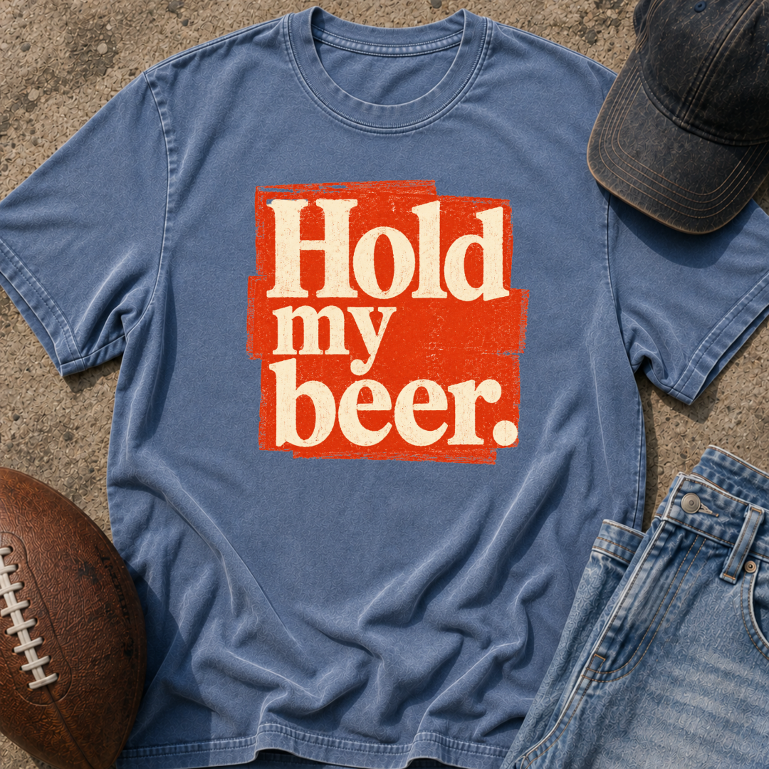Hold My Beer T-Shirt