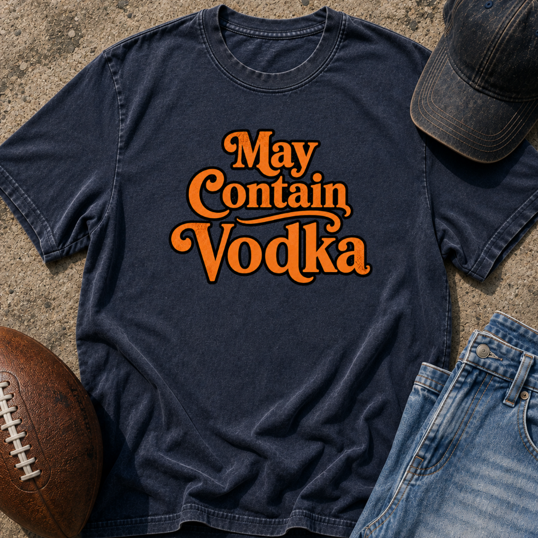 May Contain Vodka T-Shirt