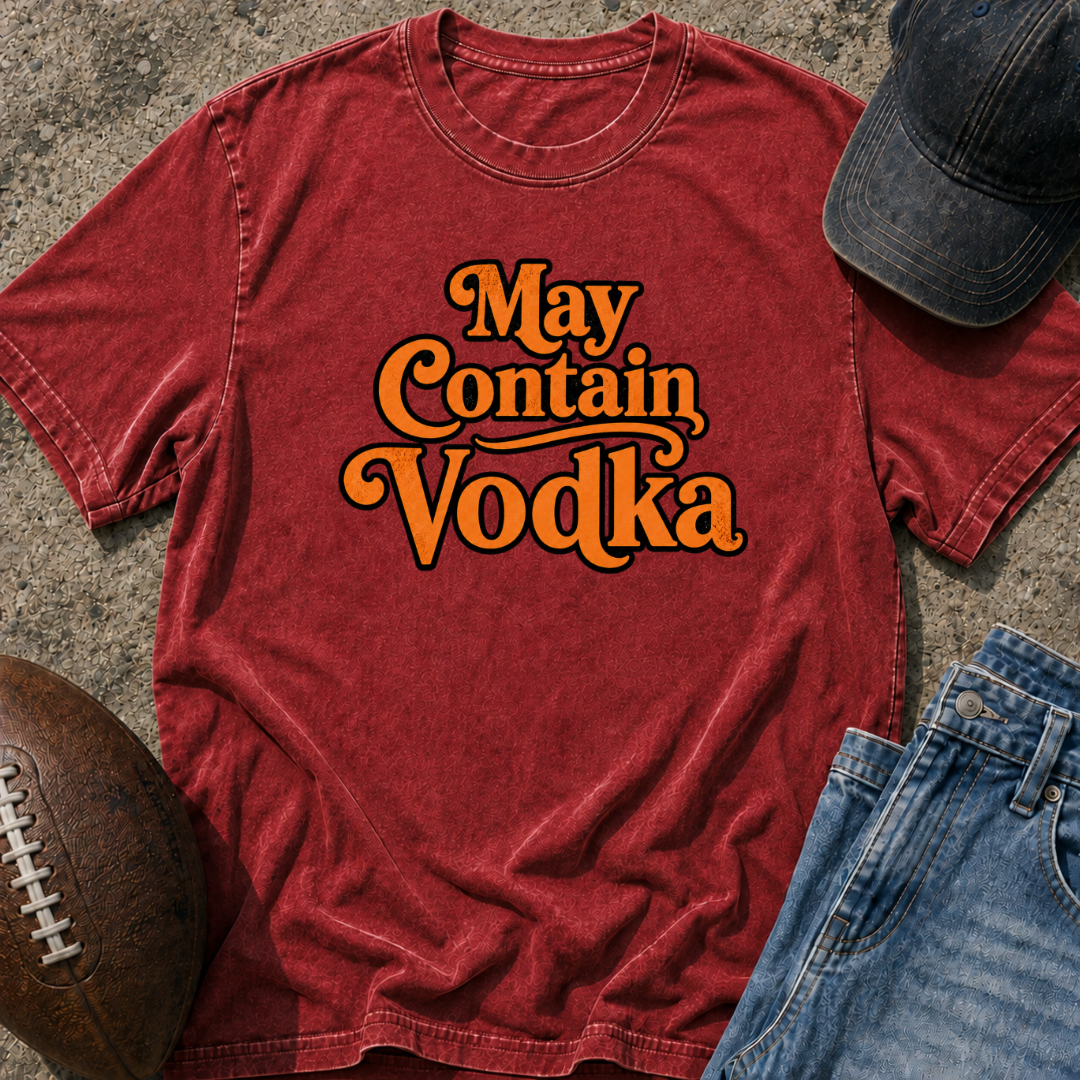 May Contain Vodka T-Shirt