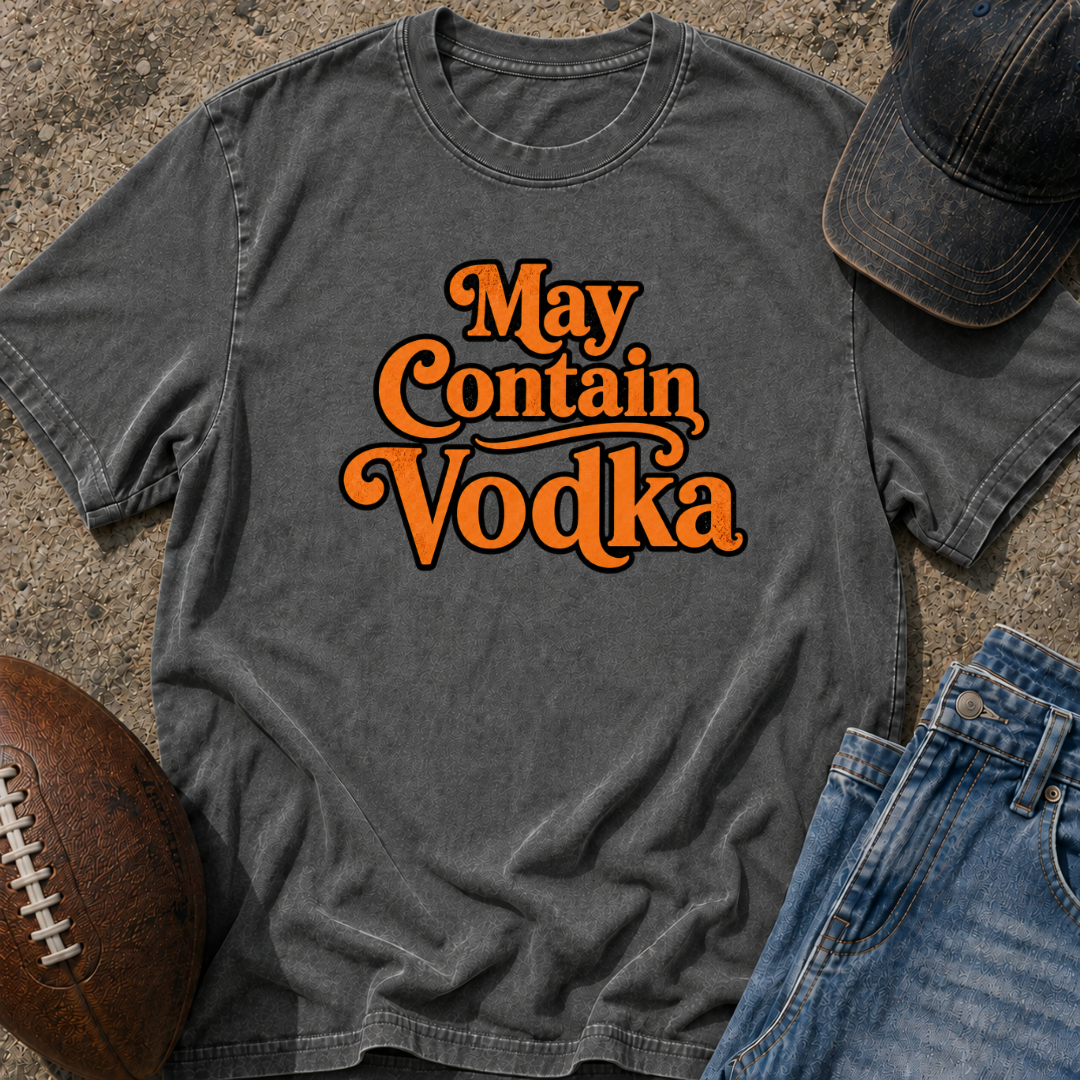 May Contain Vodka T-Shirt