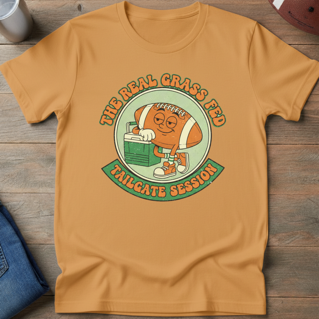 The Real Grass Fed Tailgate Session T-Shirt