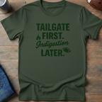 Tailgate First Indigestion Later T-Shirt