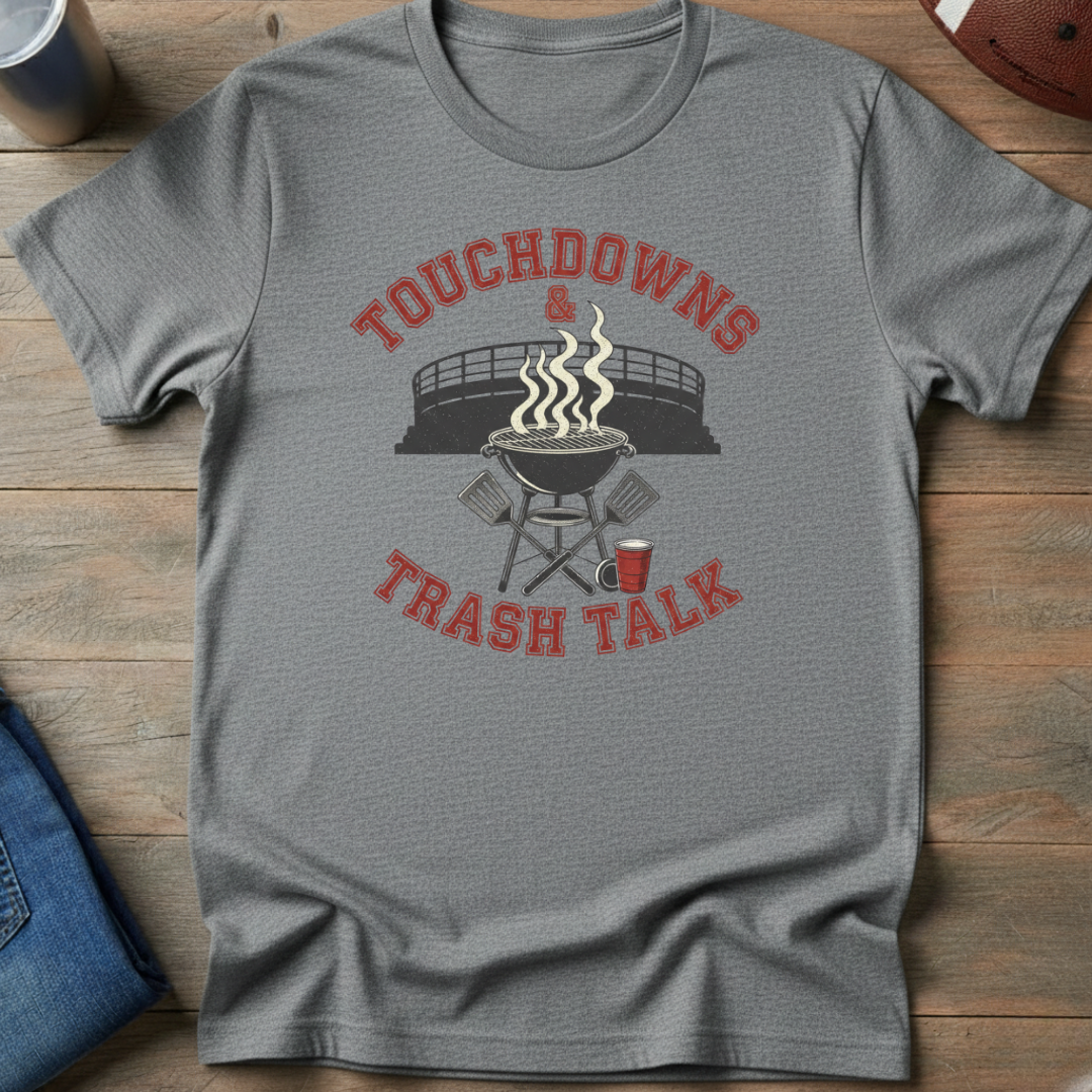 Touchdowns & Trash Talk T-Shirt
